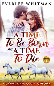 A Time To Be Born and A Time To Die - A Time For Everything, #1