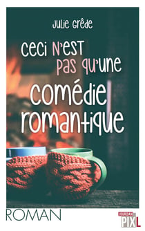 Ceci n'est pas une comédie romantique - Comédie romantique