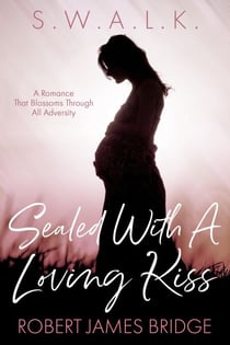 Sealed With A Loving Kiss  S.W.A.L.K.