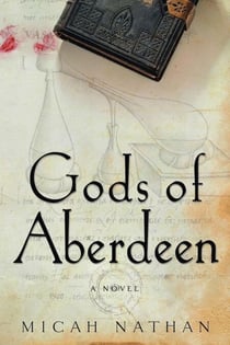 Gods of Aberdeen - A Novel