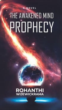 The Awakened Mind- The Prophecy: Book 1 - The Awakened Mind, #1
