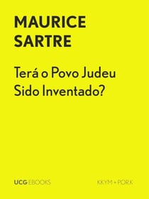 Terá o Povo Judeu Sido Inventado? - UCG EBOOKS, #43