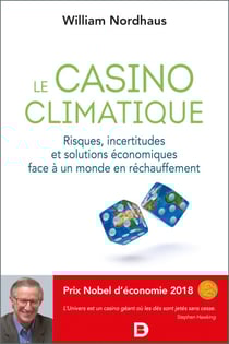 Le casino climatique - Risques, incertitudes et solutions économiques face à un monde en réchauffement - Risques, incertitudes et solutions économiques face à un monde en réchauffement