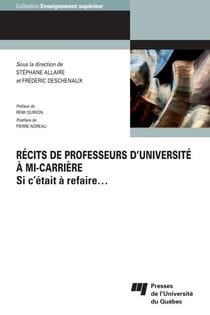 Récits de professeurs d’université à mi-carrière - Si c'était à refaire...