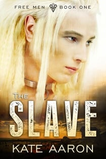 The Slave (Free Men, #1) - Free Men, #1