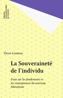 La Souveraineté de l'individu - Essai sur les fondements et les conséquences du nouveau libéralisme