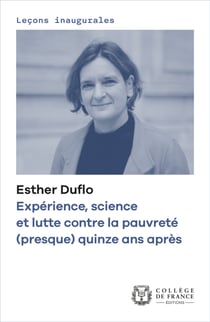 Expérience, science et lutte contre la pauvreté (presque) quinze ans après - Leçon inaugurale prononcée le jeudi 24 novembre 2022
