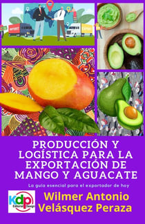 Producción y logística para la exportación de mango y aguacate - Producción, logística y Exportación, #1