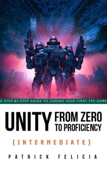 Unity from Zero to Proficiency (Intermediate) - Unity from Zero to Proficiency, #3