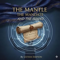 The Mantle, the Mandate and the Sound