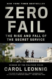 Zero Fail - The Rise and Fall of the Secret Service