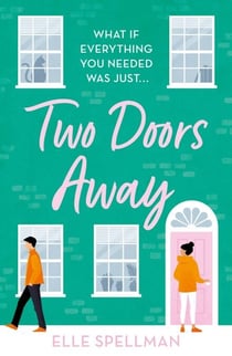 Two Doors Away - A wonderfully uplifting novel of friendship and romance