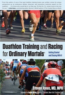 Duathlon Training and Racing for Ordinary Mortals (R) - Getting Started and Staying With It