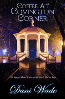 Coffee at Covington Corner: A Gothic Novella Collection - Secrets of Covington Corner