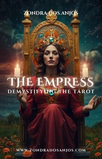 Demystifying the Tarot - The Empress - Demystifying the Tarot - The 22 Major Arcana., #3