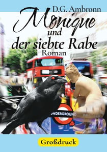 Monique und der siebte Rabe - Kriminalroman in großer Schrift