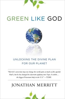 Green Like God - Unlocking the Divine Plan for Our Planet