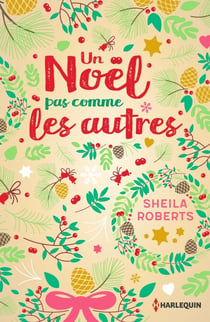 Un Noël pas comme les autres - Une romance de Noël cocooning et pleine d'émotions