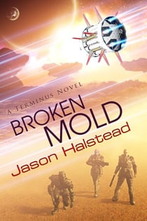 Broken Mold - The Continuum, #5