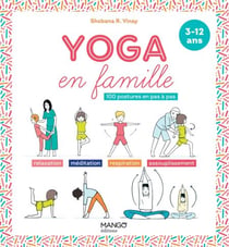 Yoga en famille - 100 postures en pas à pas (3-12 ans)