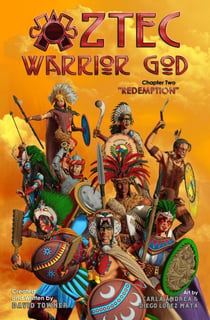 Aztec Warrior God: Chapter Two, Redemption - Aztec Warrior God, #2