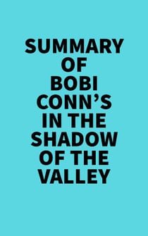 Summary of Bobi Conn's In The Shadow Of The Valley