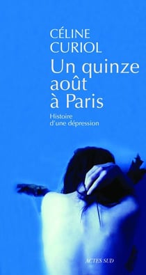 Un quinze août à Paris - Histoire d'une dépression