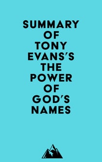Summary of Tony Evans's The Power of God's Names