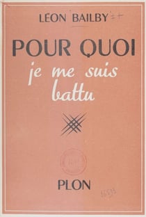 Pour quoi je me suis battu - Souvenirs