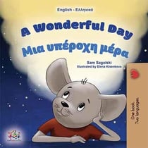 A Wonderful Day ??a ?p????? µ??a - English Greek Bilingual Collection