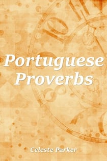 Portuguese Proverbs - Proverbs, #33