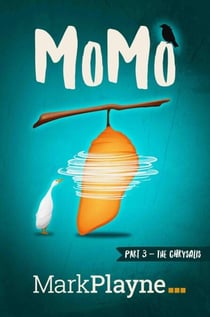 MoMo - The Chrysalis - The Incredible Adventures of Me, My Duck and a Man called Wolof, #3