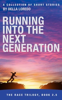Running Into the Next Generation - The Race Trilogy, #2.5