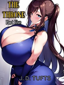 The Throne (Part Five) - The Throne, #5