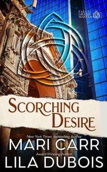 Scorching Desire - Trinity Masters: Fall of the Grand Master, #3