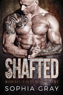 Shafted (Book 2) - Midnight Riders MC, #2