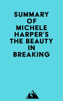 Summary of Michele Harper's The Beauty in Breaking