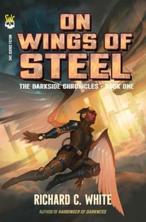 On Wings of Steel - The Darkside Chronicles, #1