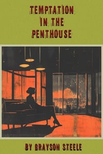 Temptation in the Penthouse - Eva's Escapades, #1