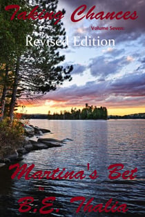 Taking Chances - Volume Seven: Martina's Bet - Taking Chances, #7