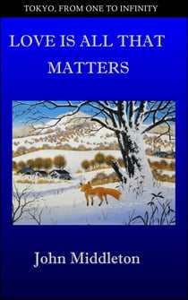 Love Is All That Matters - Tokyo, From One to Infinity, #18