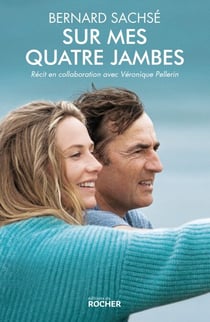Sur mes quatre jambes - Le livre qui a inspiré le film En équilibre