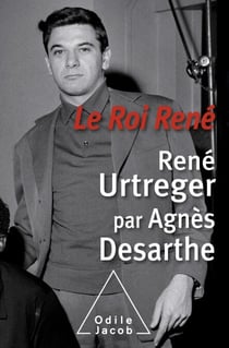 Le Roi René - René Urtreger par Agnès Desarthe