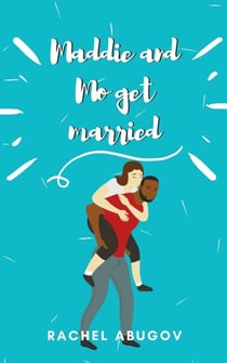 Maddie and Mo Get Married