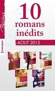 11 romans inédits Passions (n°550 à 554 - août 2015) - Harlequin collection Passions