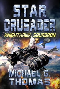 Star Crusader: Knighthawk Squadron - Star Crusader, #2