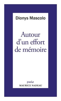 Autour d'un effort de mémoire - Sur une lettre de Robert Antelme suivi de Un grand livre à relire, L'Espèce humaine