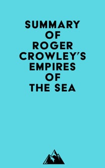 Summary of Roger Crowley's Empires of the Sea