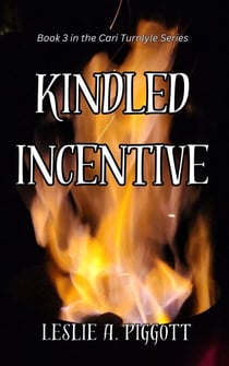 Kindled Incentive - The Cari Turnlyle Series, #3