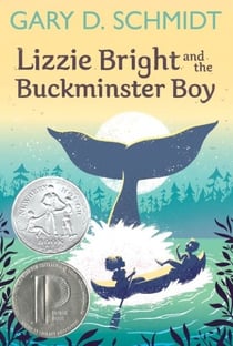 Lizzie Bright and the Buckminster Boy - A Newbery Honor Award Winner
